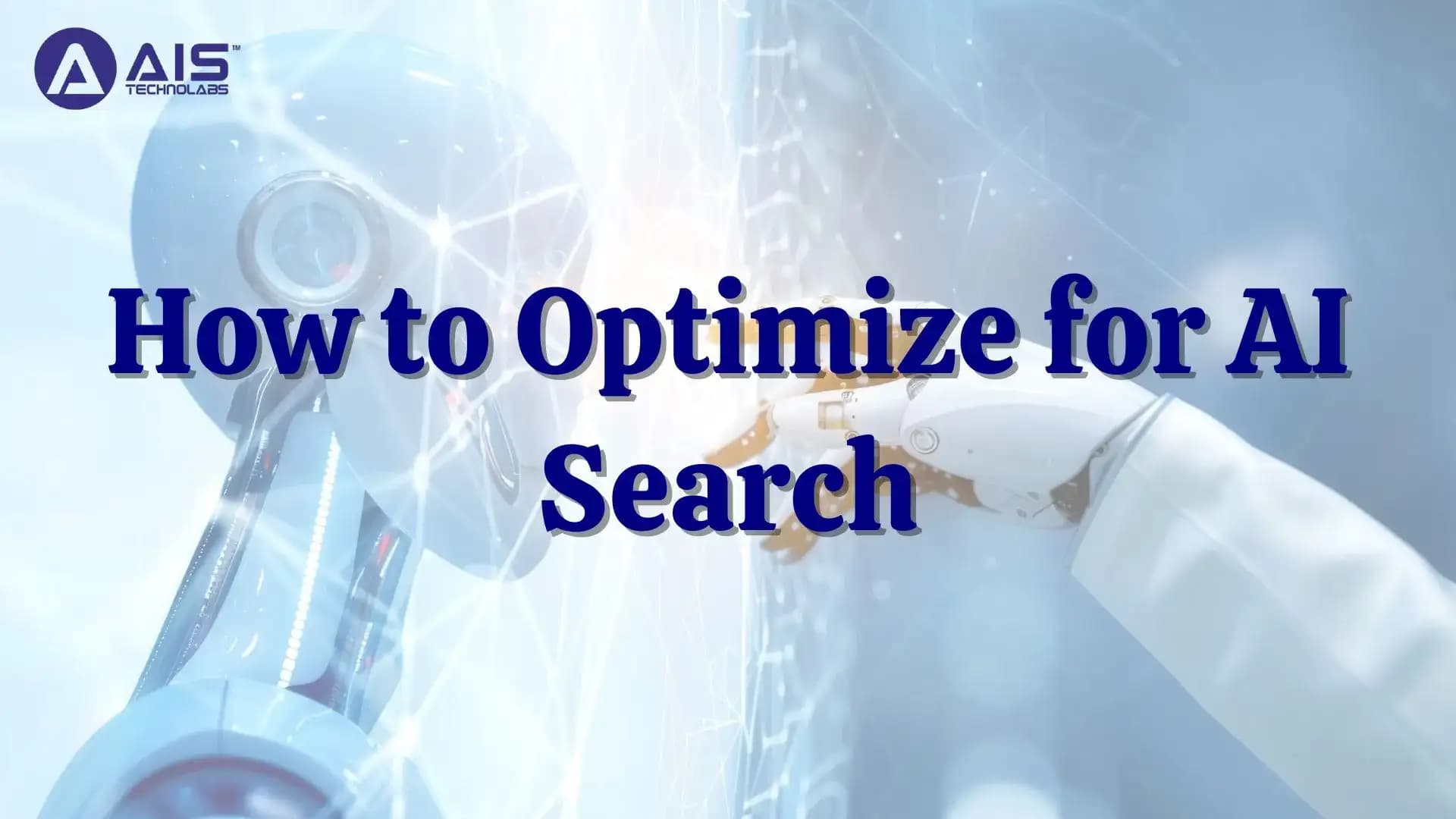 How to Optimize for AI Search how to optimize for ai search