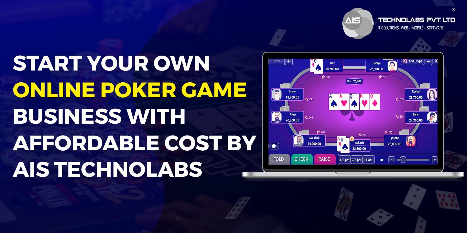 Launch Your Poker Game Business Affordably with AIS Technolabs