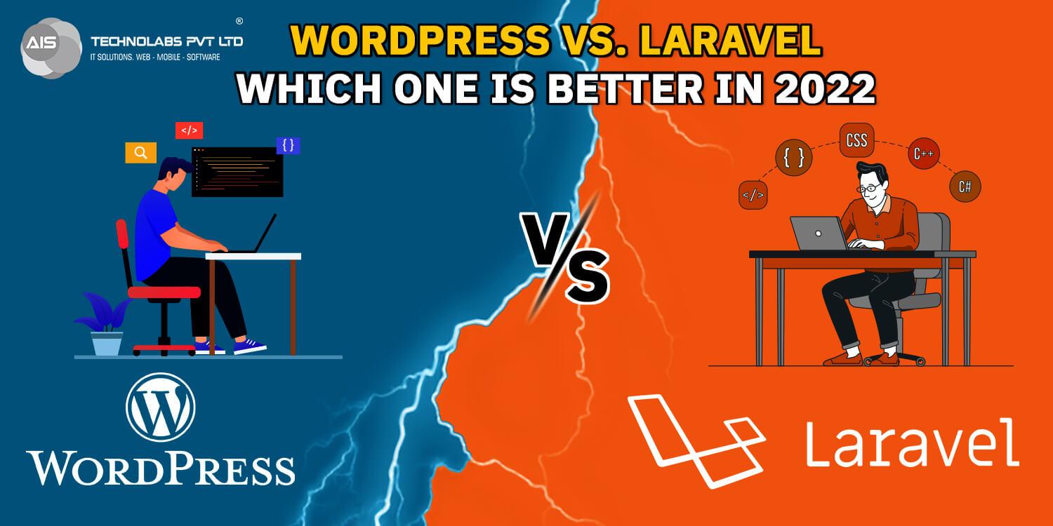 WordPress Vs. Laravel-Which One is Better in 2024?
