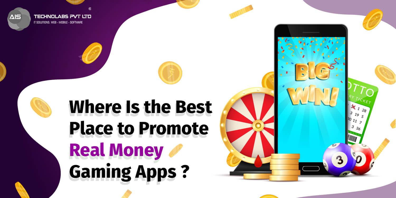 Optimal Platforms for Real Money Gaming App Promotion