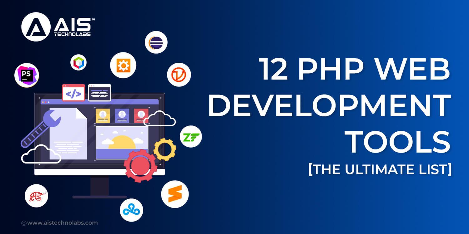 The Ultimate List of 12 Essential PHP Web Development Tools