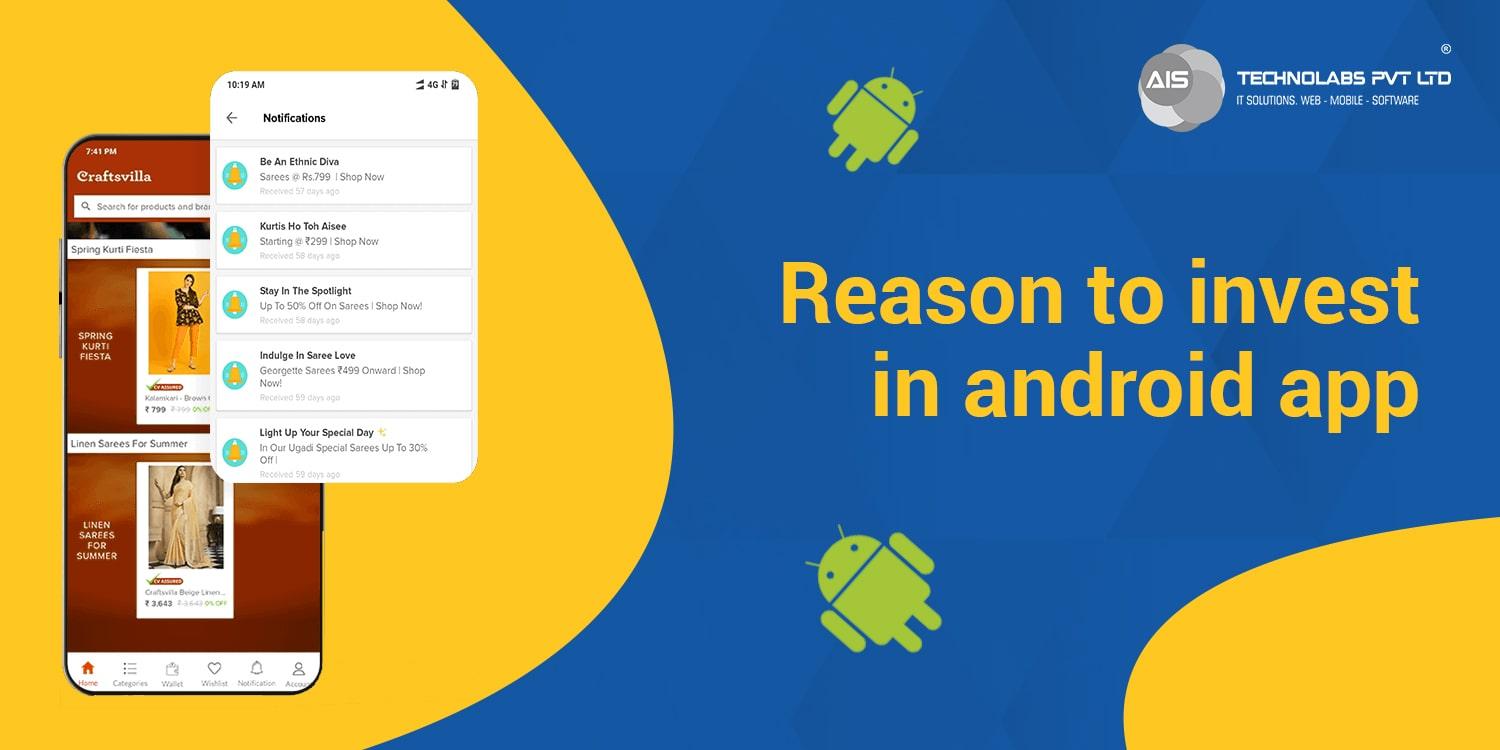 Invest in android app to boost your business