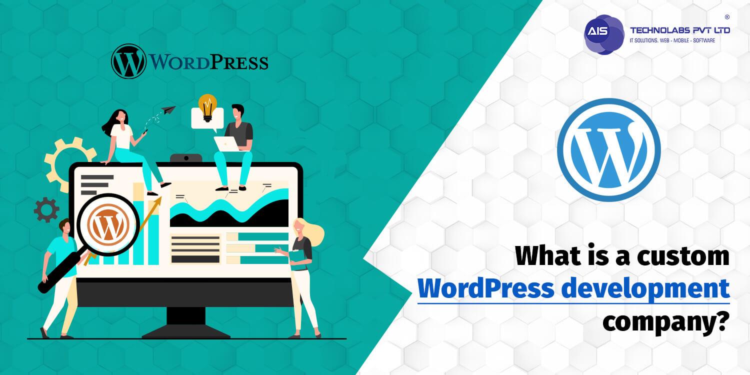 What is a custom wordpress development company