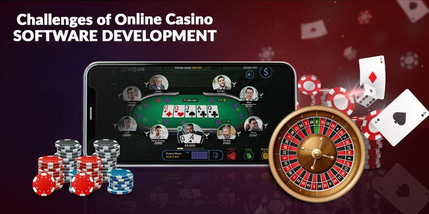 Challenges of Online Casino Software Development
