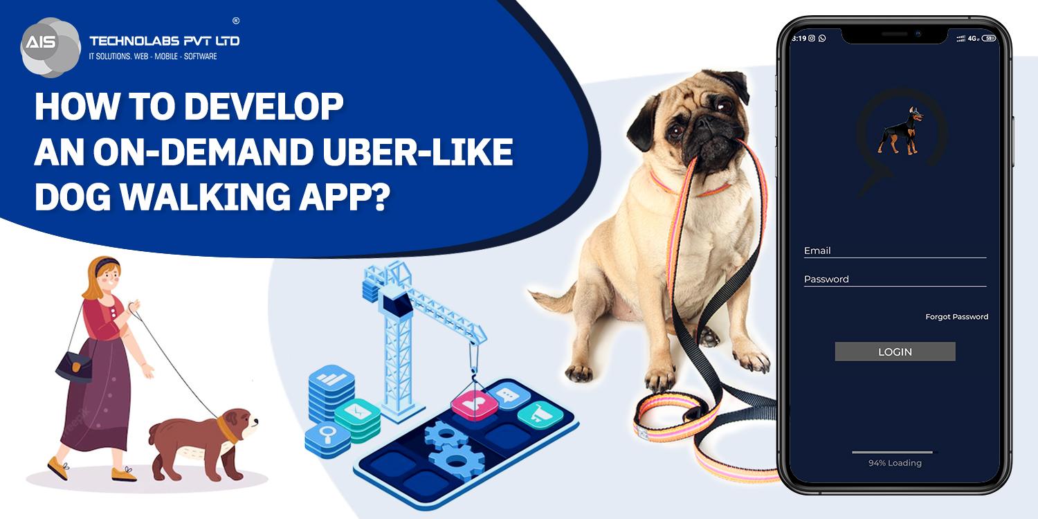 On-Demand Uber-Like Dog Walking App
