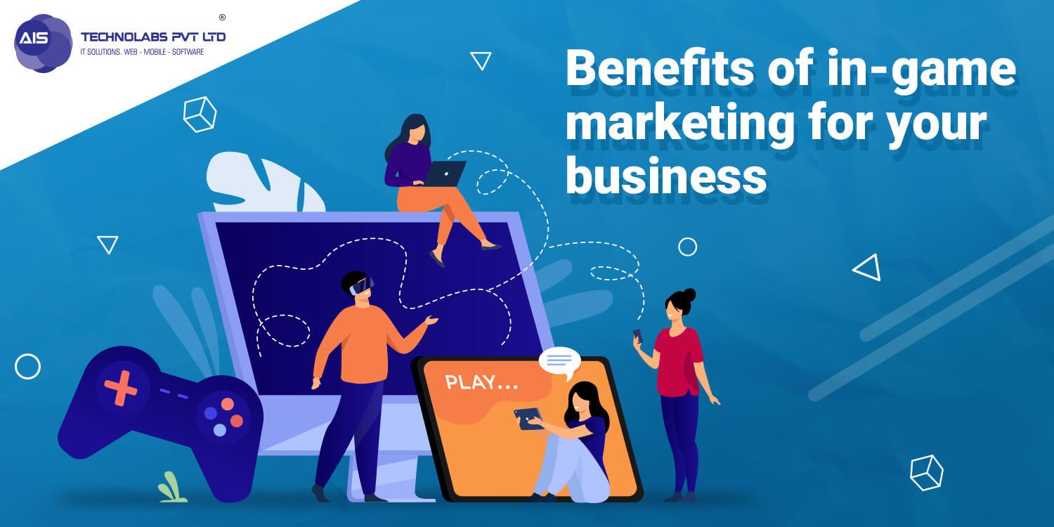 Benefits of in-game marketing for your business