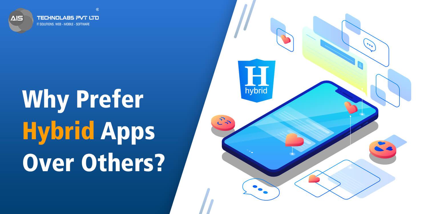 Why Prefer Hybrid Apps Over Others?