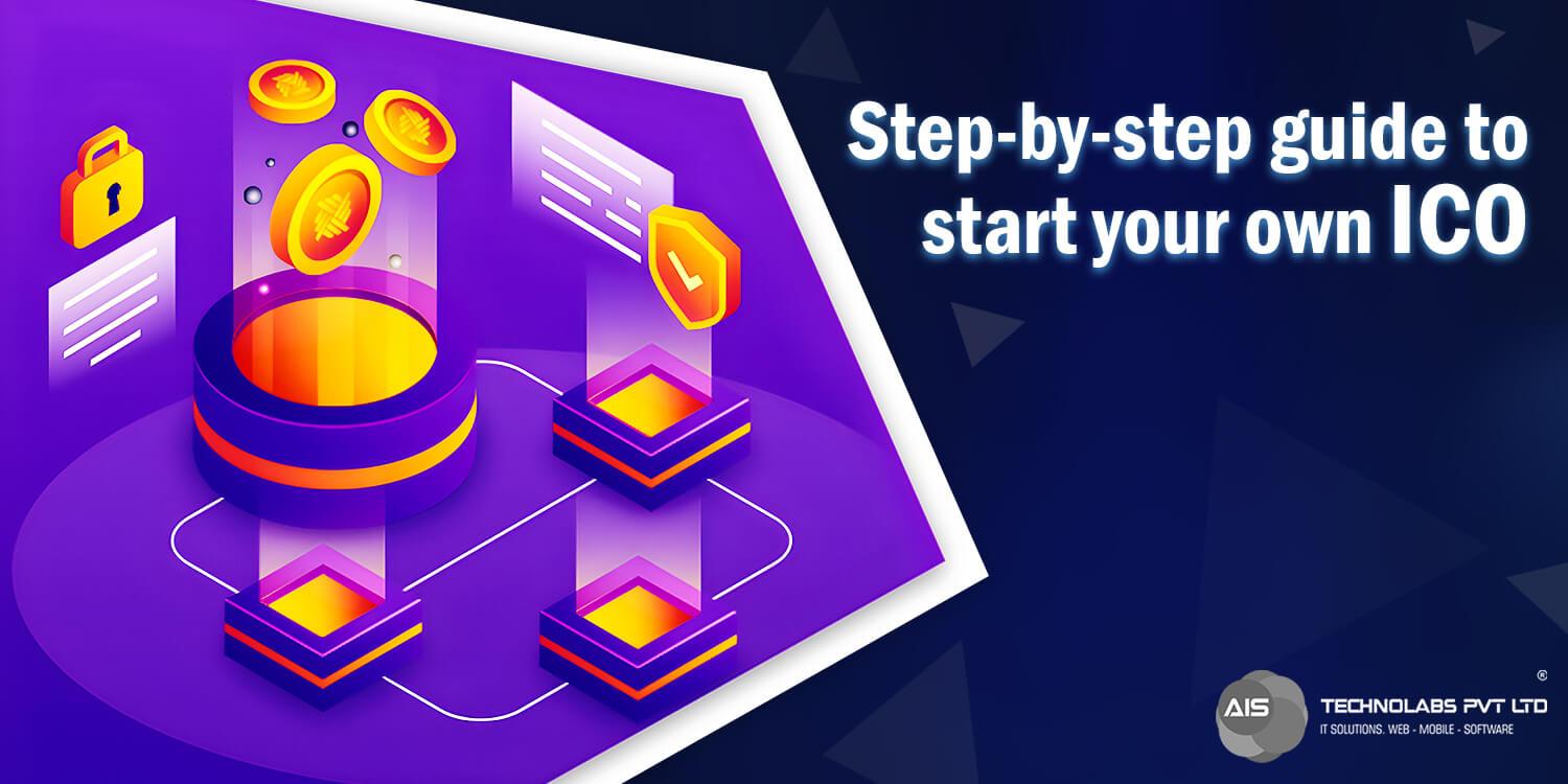 Step-by-step guide to start your own ICO: