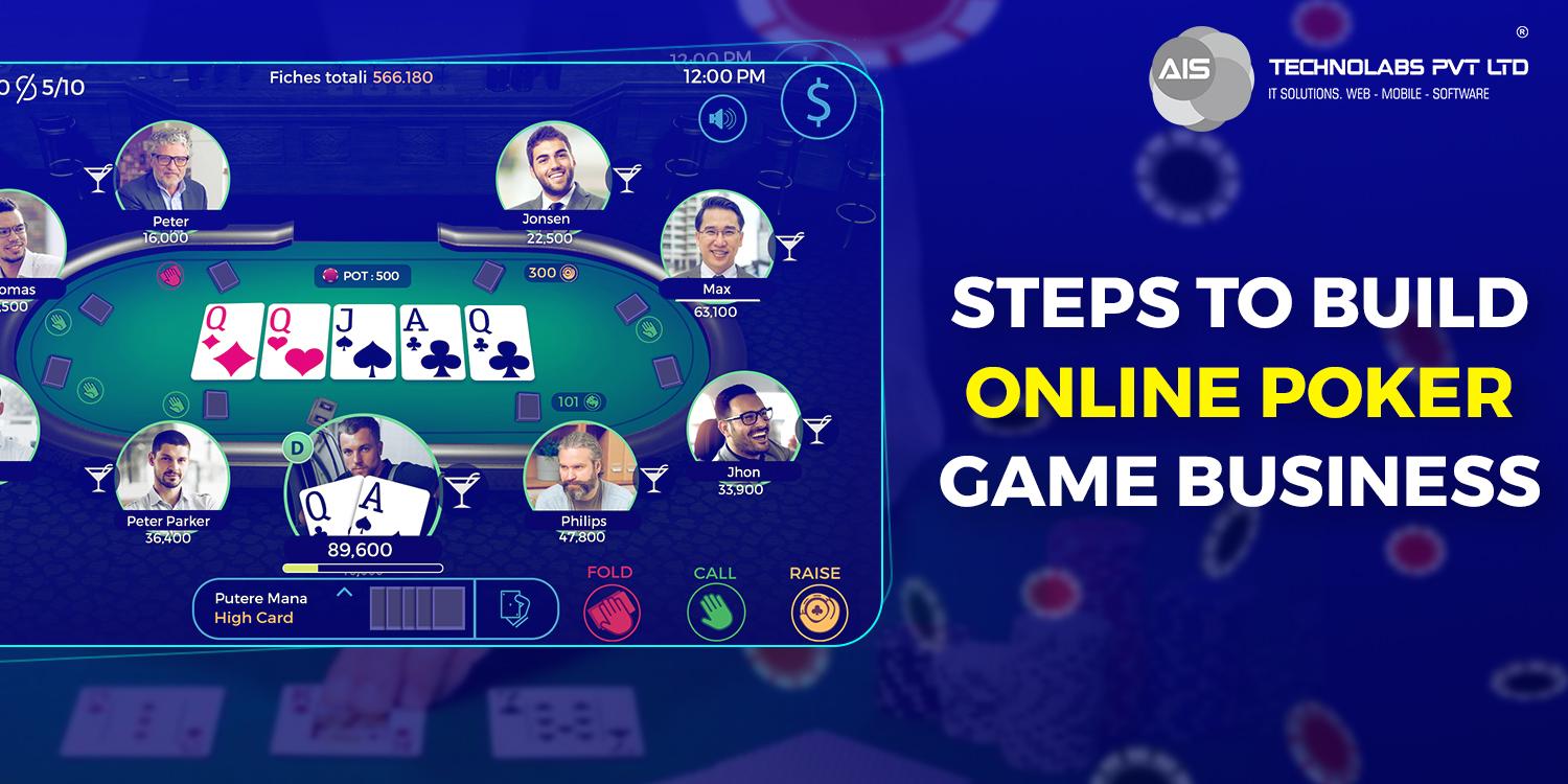 Steps To Build Online Poker Game Business