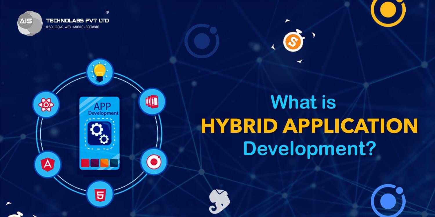 What is Hybrid app development?