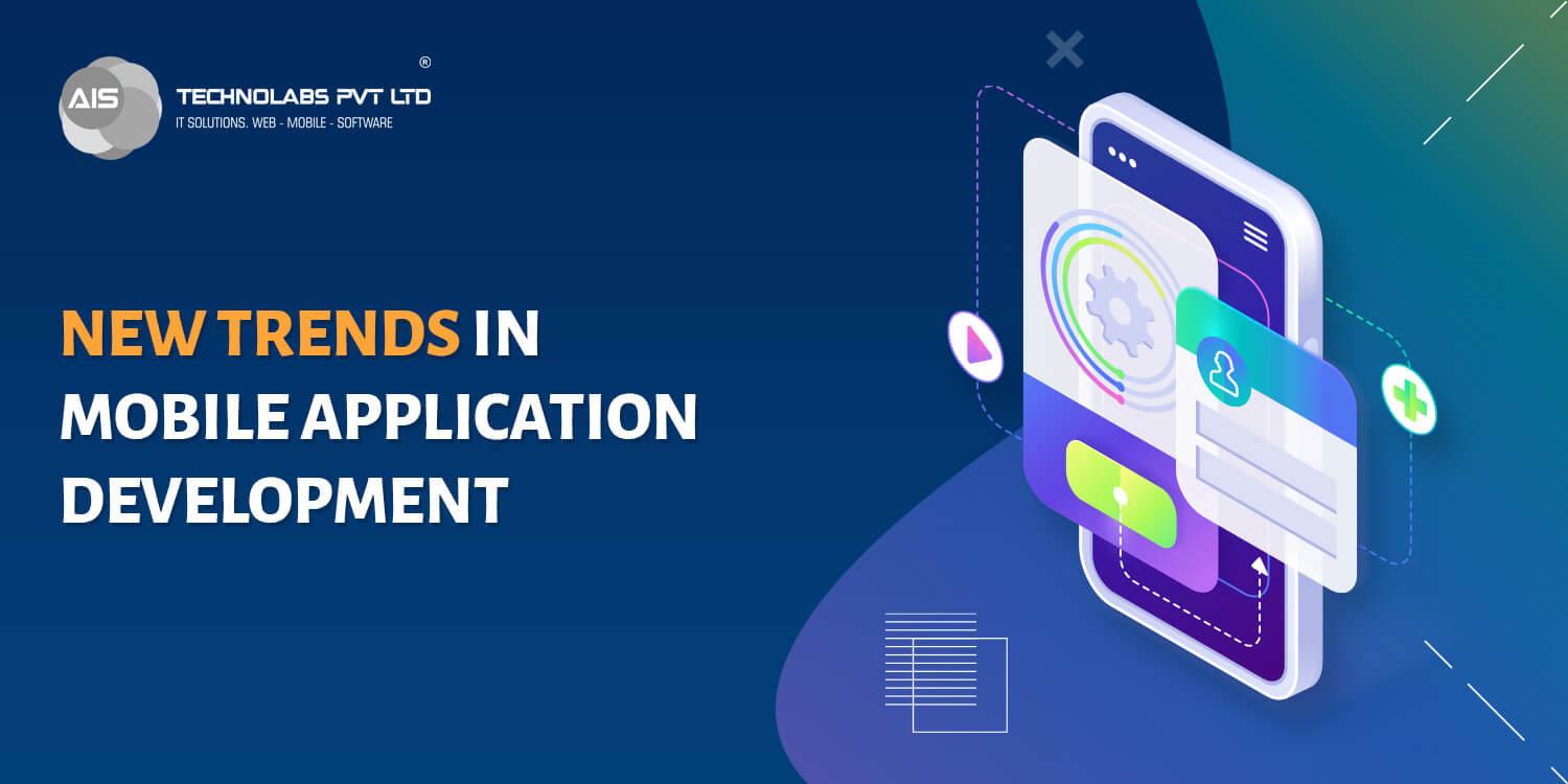 New Trends in Mobile Application Development