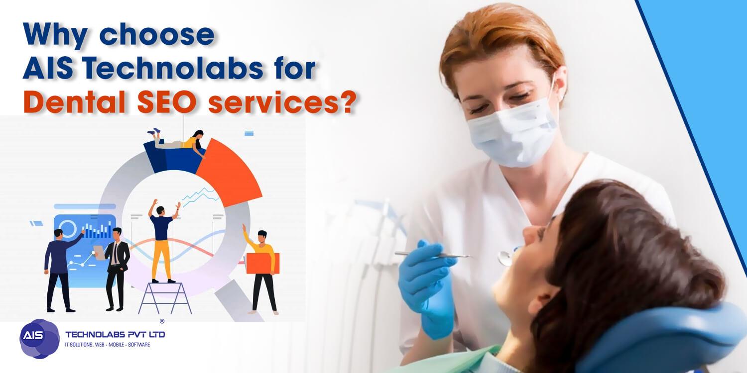 Why Choose AIS Technolabs for Dental SEO Services?
