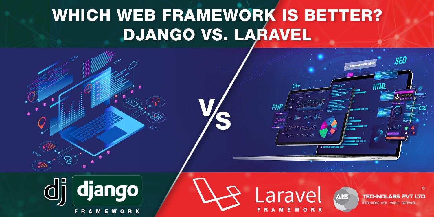 django vs. laravel which is better
