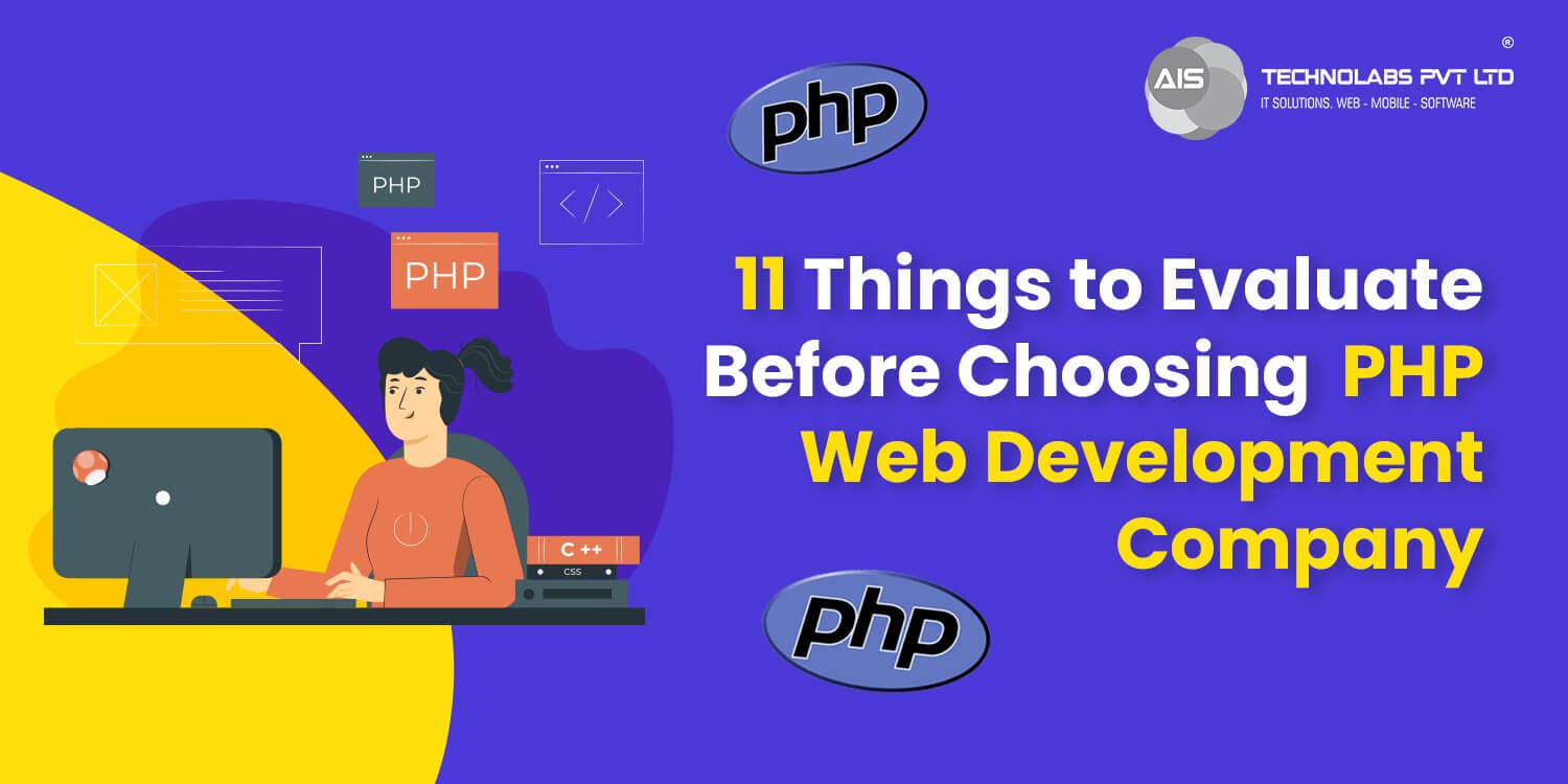 11 Things to Evaluate Before Choosing a PHP Web Development Company