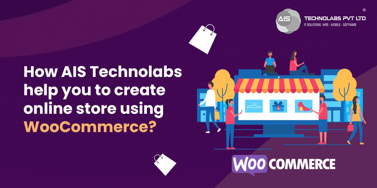 how ais technolabs help you to create online store using woocommerce