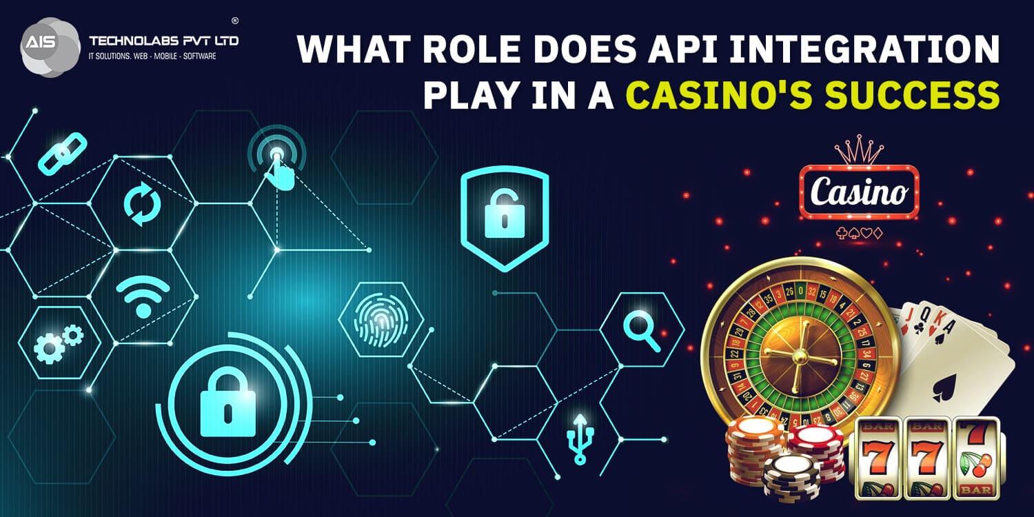 What Role Does API Integration Play In A Casino's Success?