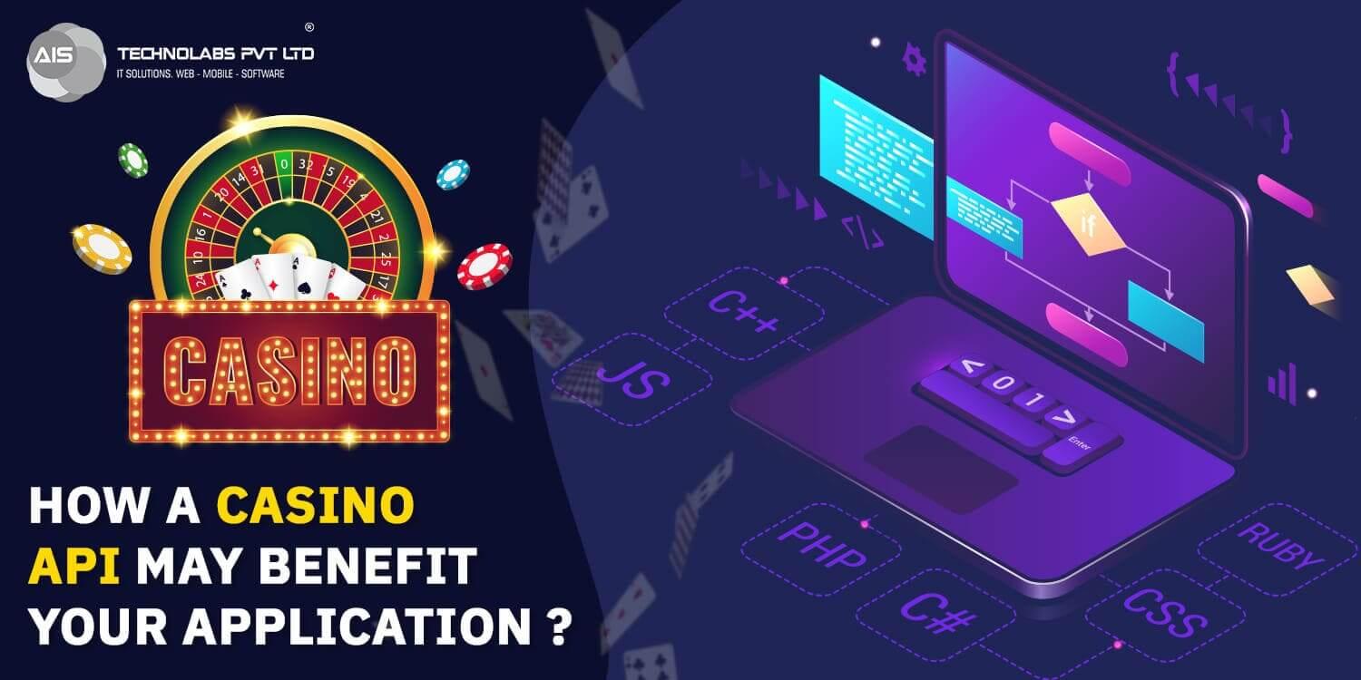 How A Casino API May Benefit Your Application ?