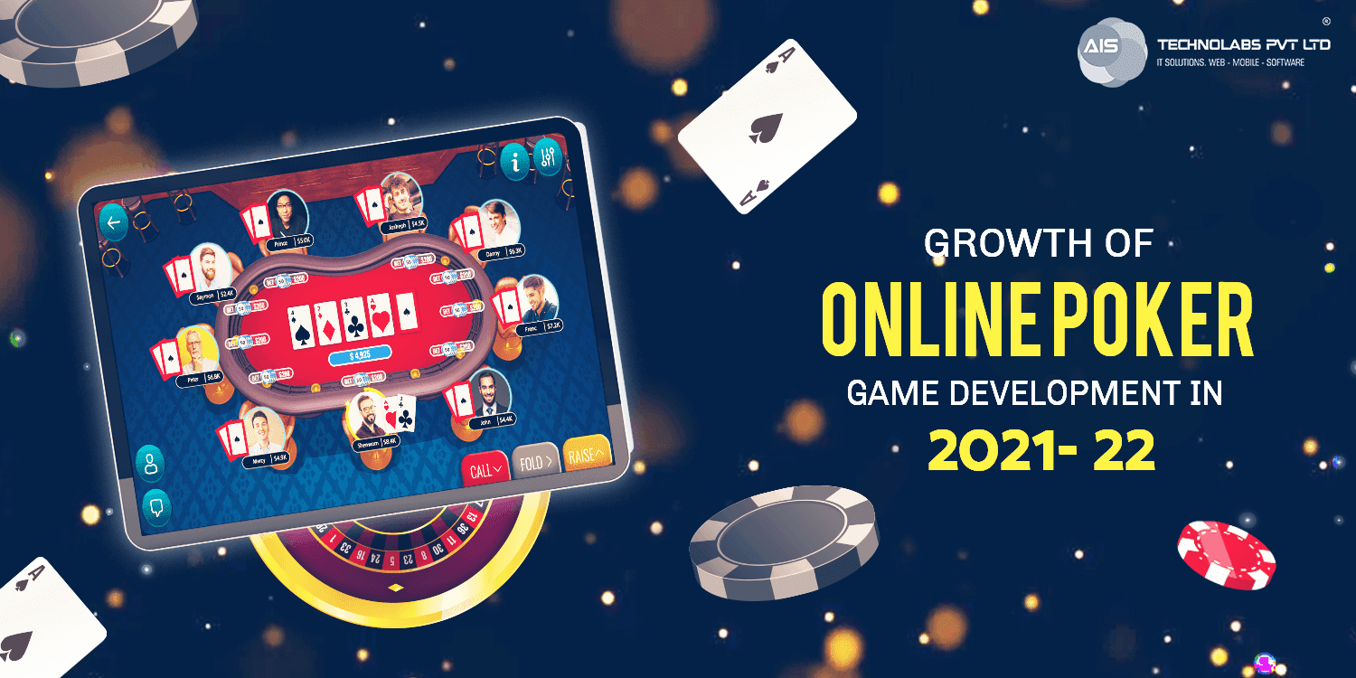 Growth of Online Poker Game Development in 2021-22