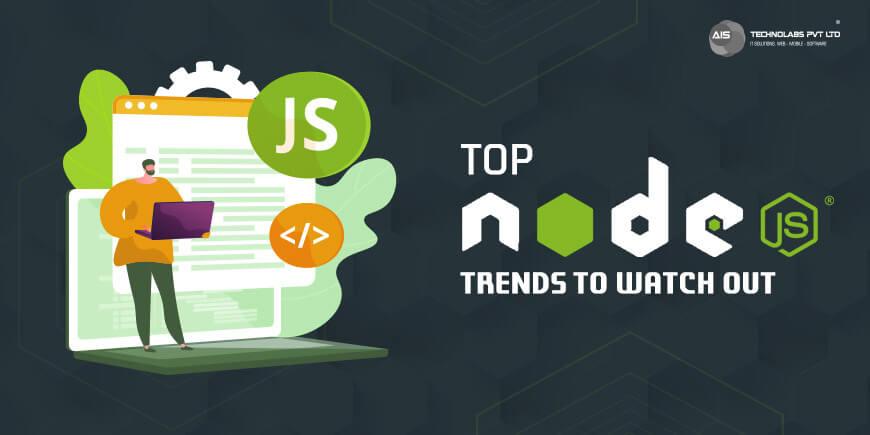 Top Node.js Trends to watch out
