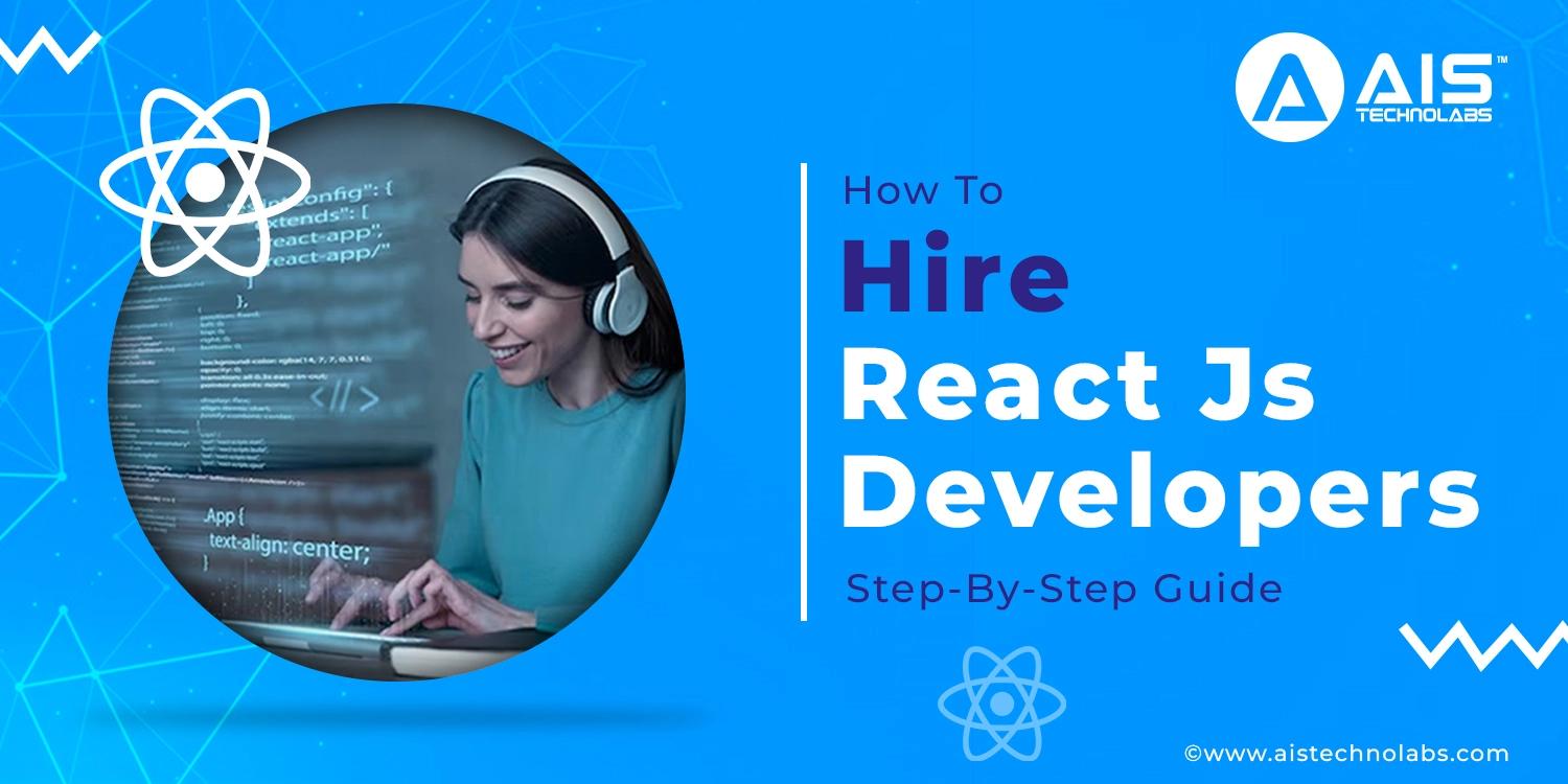hire react js developers step by step guide 