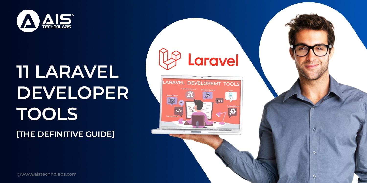 Mastering laravel developer tools: a comprehensive guide