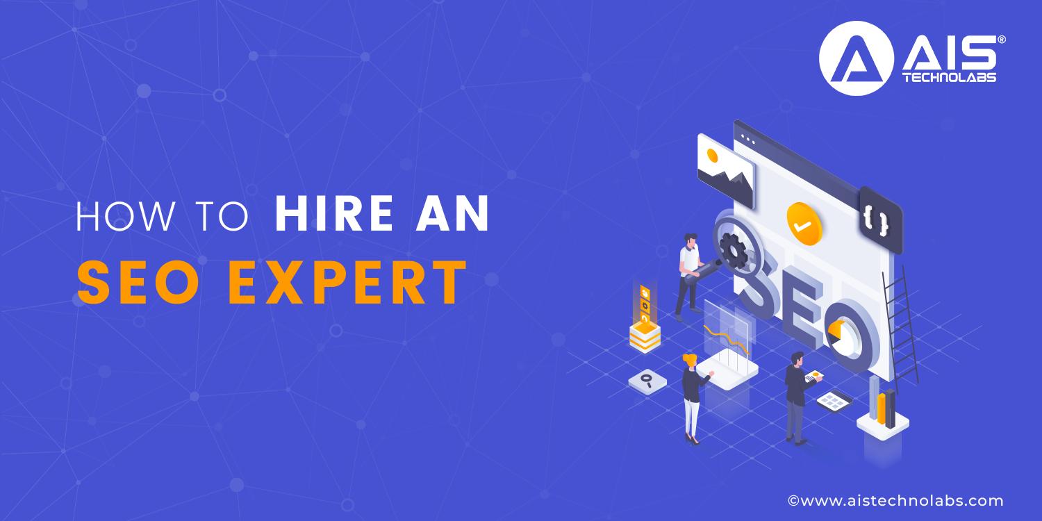 https://aisapi.aistechnolabs.com/image/blog/1725097474746_How-to-Hire-an-SEO-Expert.webp