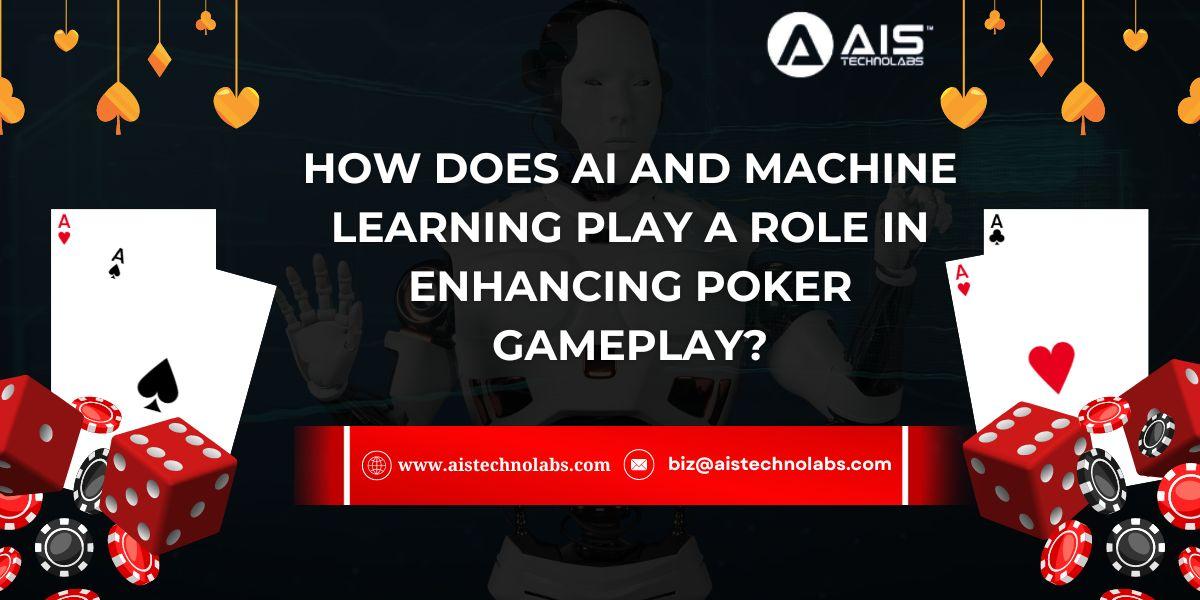 https://aisapi.aistechnolabs.com/image/blog/1728297887197_ai-and-machine-learning-play-role-in-enhancing-poker-gameplay.jpg