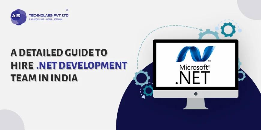 https://aisapi.aistechnolabs.com/image/blog/detailed-guide-hire-net-development-team-india.webp