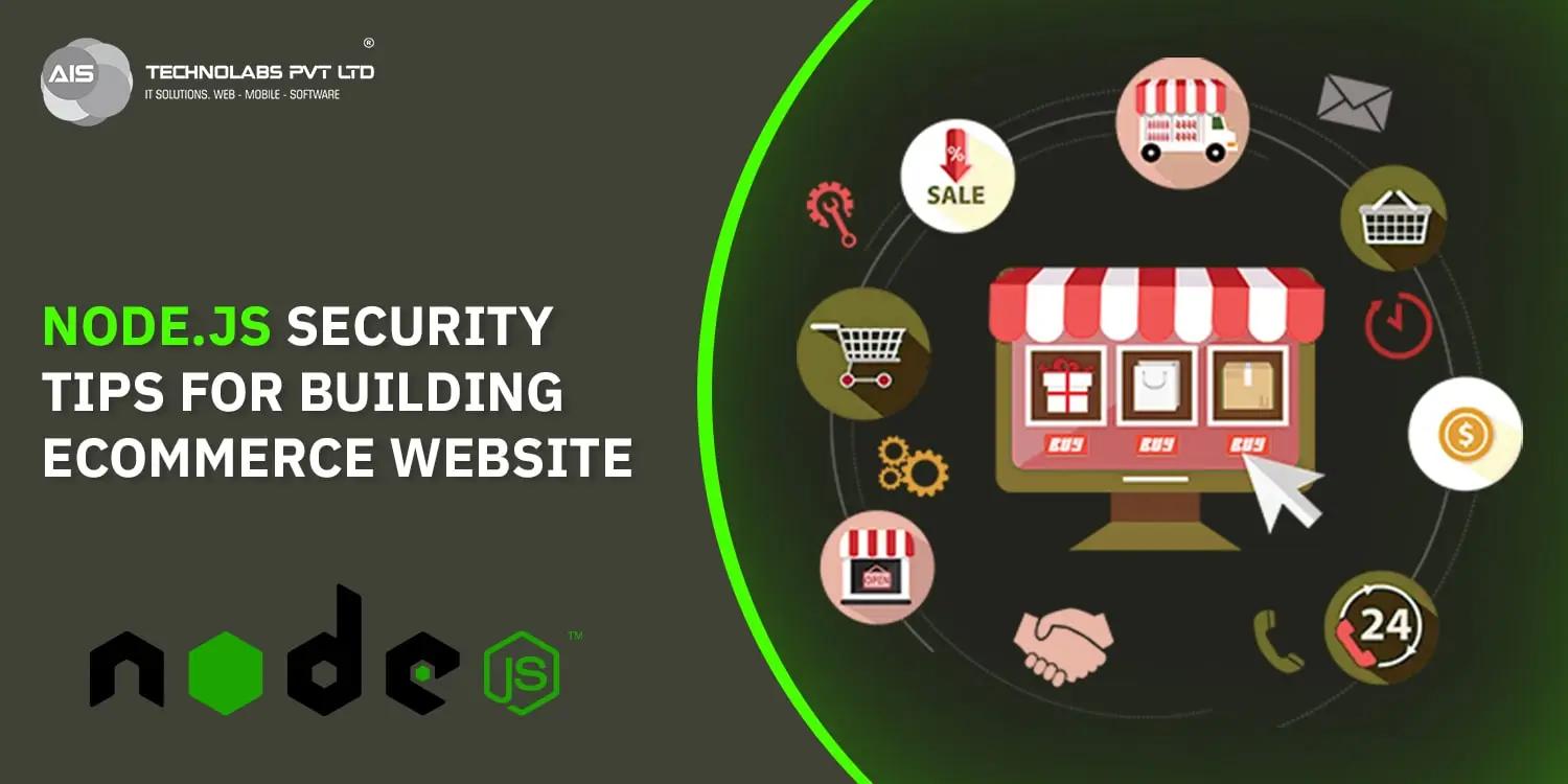 https://aisapi.aistechnolabs.com/image/blog/nodejs-security-tips-building-ecommerce-website.webp