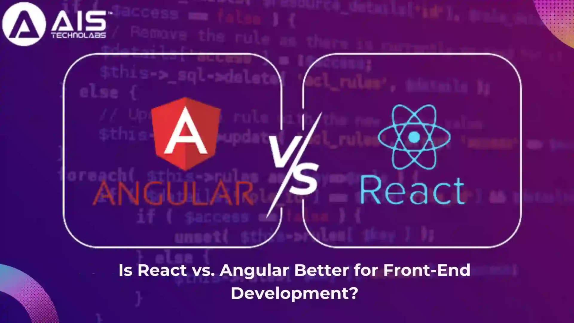 Is React vs. Angular Better for Front-End Development? Is React vs. Angular Better for Front-End Development?