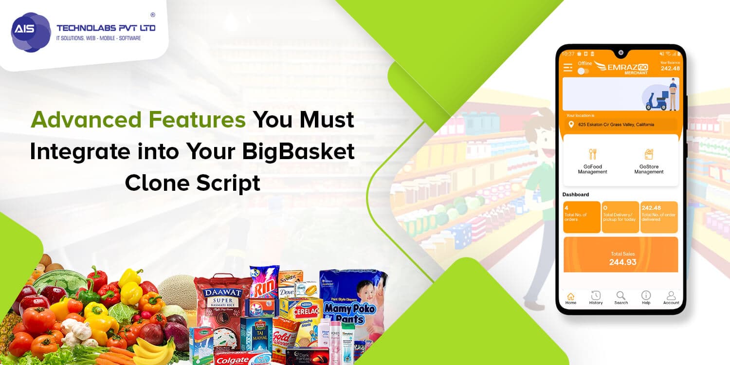 Advanced Features You Must Integrate into Your BigBasket Clone Script BigBasket Clone Script