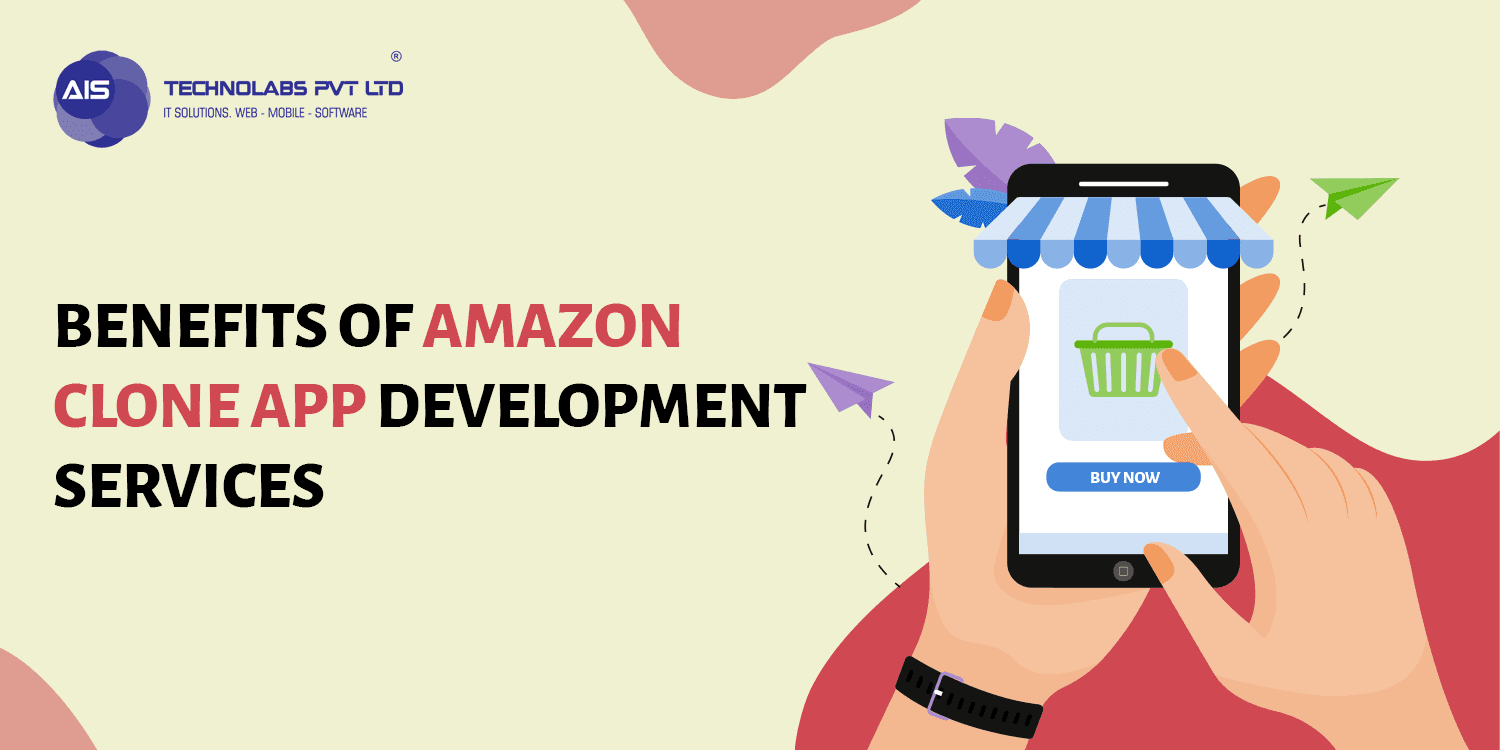 Benefits of Amazon clone app development services: Amazon clone app development