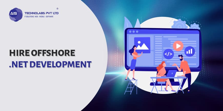 Let's understand How You Should Hire Offshore .NET Development Team in India and What to Look for in .NET Developers? Hire Offshore .NET